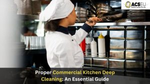 Proper Commercial Kitchen Deep Cleaning An Essential Guide (1)