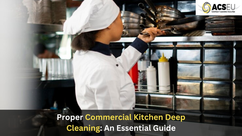 Proper Commercial Kitchen Deep Cleaning An Essential Guide (1)